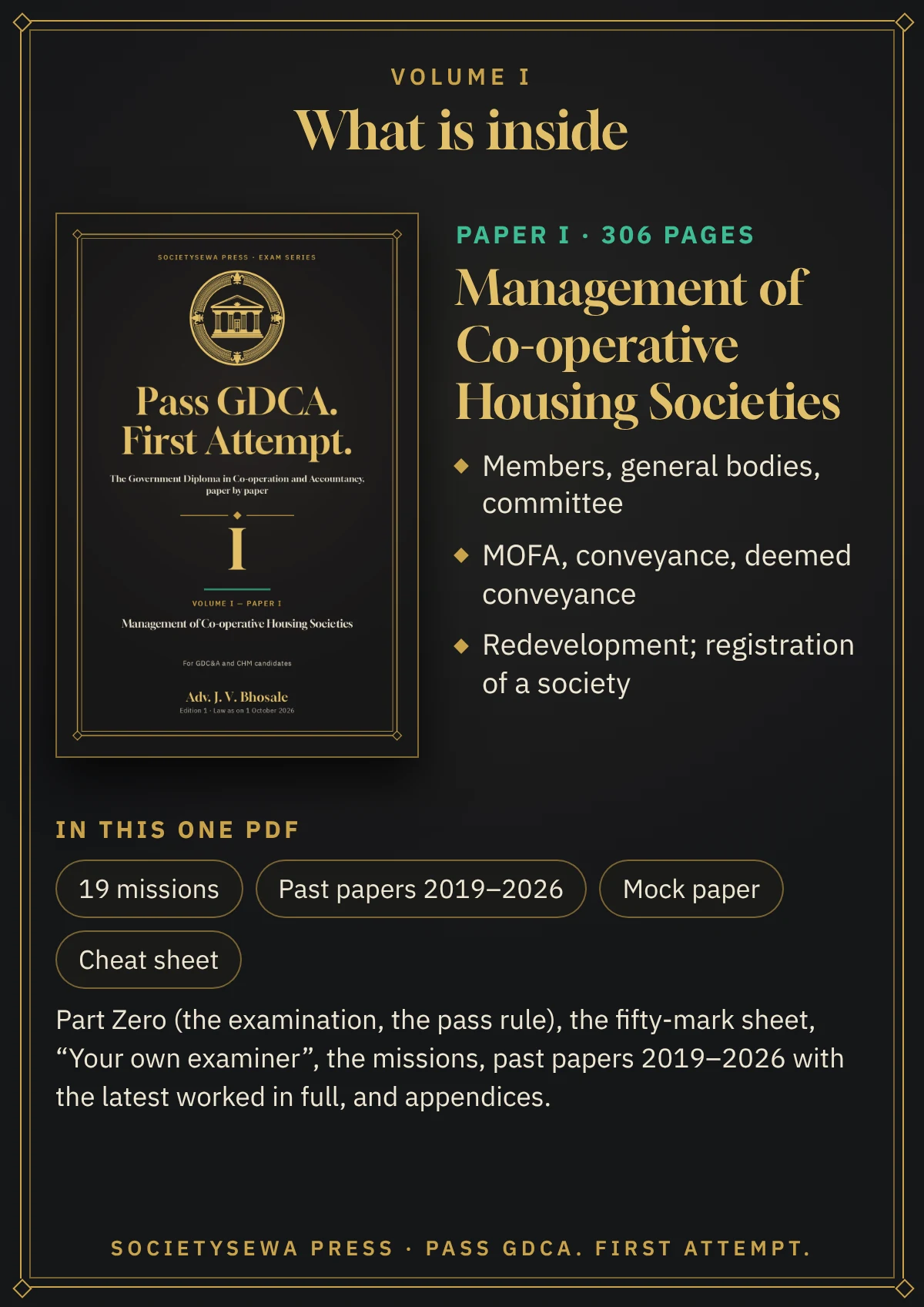Pass GDCA — Volume I · Paper I: Management of Co-operative Housing Societies, English e-book — Volume I · Paper I, Management of Co-operative Housing Societies: 306 pages, past papers 2019–2026, law as on 1 October 2026